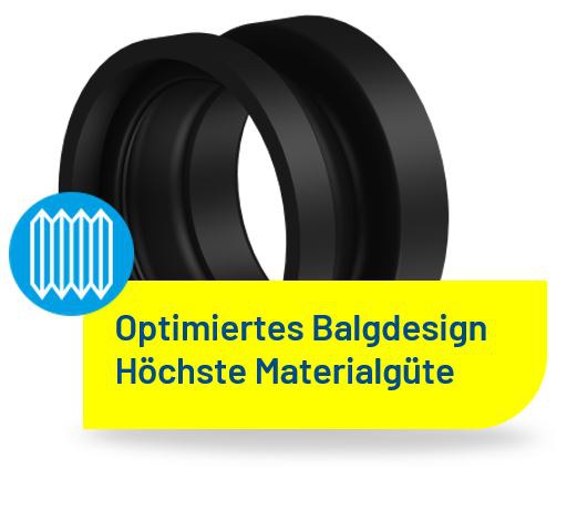 Optimiertes Balg-Design, höchste Materialgüte